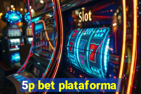 5p bet plataforma